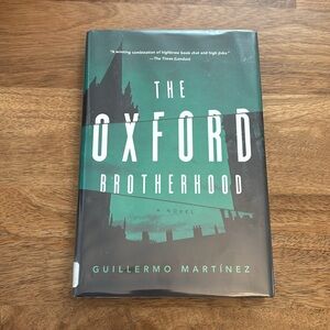 Guillermo Martinez: The Oxford Brotherhood - Thriller, Crime - Hardcover Book